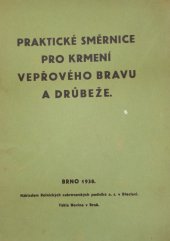 kniha Praktické směrnice pro krmení vepřového bravu a drůbeže, Rolnické cukrovarnické podniky 1938