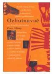 kniha Ochutnavač příběh mého neuvěřitelného života, Argo 2005