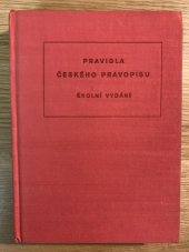 kniha Pravidla českého pravopisu Školní vydání : Pomocná kniha pro školy všeobec. vzdělávací, pedagog. a odb., SPN 1976