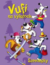 kniha Vufi na výletoch Samolepky, Ottovo nakladateľstvo 2010