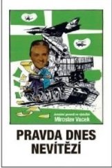 kniha Pravda dnes nevítězí, Futura Praha 2013