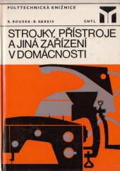 kniha Strojky, přístroje a jiná zařízení v domácnosti, SNTL 1981