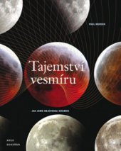 kniha Tajemství vesmíru jak jsme objevovali kosmos, Argo 2009