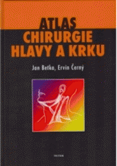 kniha Atlas chirurgie hlavy a krku, Triton 2005