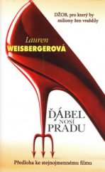 kniha Ďábel nosí Pradu [džob, pro který by miliony žen vraždily : předloha ke stejnojmennému filmu], Columbus 2006