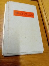 kniha Dívčí válka zlomek z Dalemilovy Kroniky české, Otakar Zahradník 1931