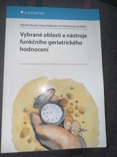 kniha Vybrané oblasti a nástroje funkčního geriatrického hodnocení, Grada 2016