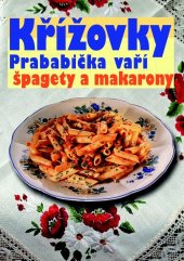 kniha Křížovky Prababička vaří špagety a makarony, Columbus 2012