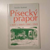 kniha Písecký prapor protektorátního vládního vojska (Československé samostatné brigády) v Itálii v letech 1944-1945, Prácheňské muzeum 1997