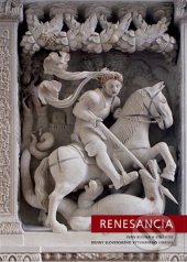 kniha Dejiny slovenského výtvarného umenia Renesancia - umenie medzi neskorou gotikou a barokom, Slovenská národná galéria 2009