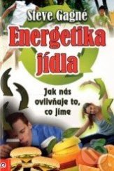 kniha Energetika jídla Jak nás ovlivňuje to, co jíme, Eugenika 2011