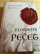 kniha Zlomená pečeť historický román, MOBA 2024