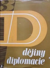 kniha Dějiny diplomacie. Díl třetí, - Diplomacie v první etapě všeobecné krize kapitalistické soustavy, Svoboda 1967
