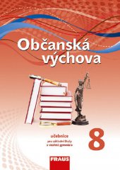 kniha Občanská výchova 8 pro ZŠ a VG (nová generace) - Učebnice, Fraus 2013