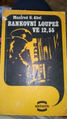 kniha Bankovní loupež ve 12.55, Lidové nakladatelství 1975