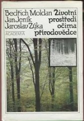 kniha Životní prostředí očima přírodovědce člověk v biosféře, Academia 1989