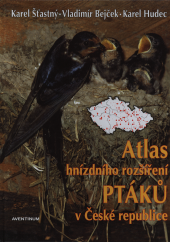 kniha Atlas hnízdního rozšíření ptáků v České republice 2001-2003, Aventinum 2009