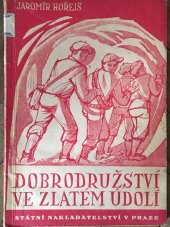 kniha Dobrodružství ve zlatém údolí, Státní nakladatelství 1947