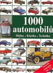 kniha 1000 automobilů dějiny, klasika, technika, Knižní klub 2006