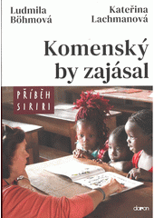 kniha Komenský by zajásal příběh SIRIRI , Doron 2020