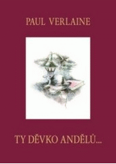 kniha Ty děvko andělů--, OFTIS 2007