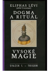 kniha Dogma a rituál vysoké magie, Trigon 2003
