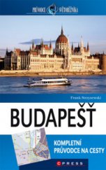 kniha Budapešť [kompletní průvodce na cesty], CPress 2010