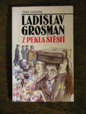 kniha Z pekla štěstí román žáka Roberta o kamarádech, lásce, ghettu a vůbec..., Ivo Železný 1994