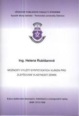kniha Možnost využití syntetických vláken pro zlepšování vlastností zemin autoreferát k dizertační práci, Vysoká škola báňská - Technická univerzita Ostrava 2010
