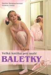 kniha Velká knížka pro malé baletky, CPress 2008