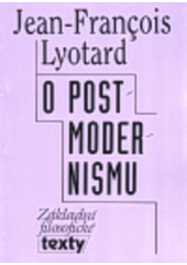 kniha O postmodernismu Postmoderno vysvětlované dětem, Filosofický ústav AV ČR 1993