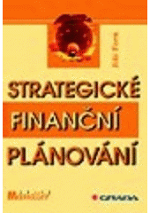 kniha Strategické finanční plánování, Grada 1999