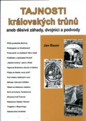 kniha Tajnosti královských trůnů, aneb, Děsivé záhady, dvojníci a podvody, Akcent 2006