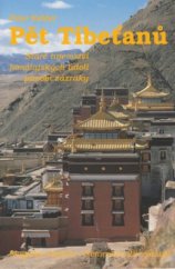 kniha Pět Tibeťanů staré tajemství himálajských údolí působí zázraky, Pragma 1994