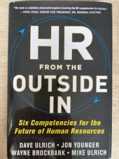 kniha HR from OUTSIDE IN Six competencies for the future of human resources, Mc Graw Hill Lange 2012