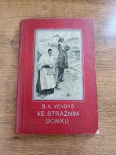 kniha Ve strážním domku, Jos. R. Vilímek 1903