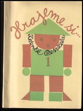 kniha Hrajeme si--. Díl I., - Tvořivá dramatika ve vyučování I. ročníku ZŠ, Z. Petržela 1992