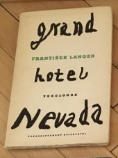kniha Grand hotel Nevada Veselohra o 3 dějstvích, Československý spisovatel 1949