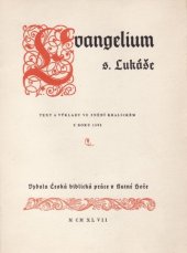 kniha Evangelium sv. Lukáše Text a výklady ve znění kralickém z roku 1593, Česká biblická práce 1947