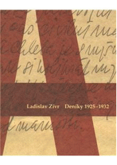 kniha Ladislav Zívr - deníky 1925-1932, Národní galerie  2011