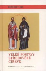kniha Velké postavy středověké církve, Karmelitánské nakladatelství 2011