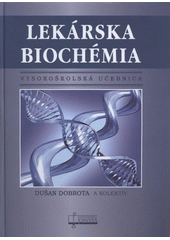 kniha Lekárska biochémia vysokoškolská učebnica, Osveta 2012
