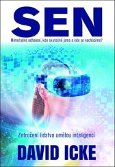 kniha Sen Mimořádné odhalení, kdo skutečně jsme a kde se nacházíme? Zotročení lidstva umělou inteligencí, Fontána 2025