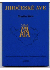 kniha Jihočeské Ave duchovní průvodce po putovních místech Českobudějovického biskupství, Arista 2001