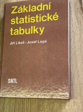 kniha Základní statistické tabulky Určeno [také] pro stud. všech škol ekon. a techn. směru, SNTL 1978