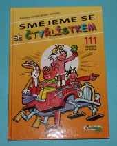 kniha Smějeme se se Čtyřlístkem 111 veselých příběhů, Čtyřlístek 2009