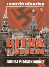 kniha Bitva o Moskvu zamrzlá ofenziva, Naše vojsko 2004