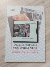 kniha Jaromír Nohavica: Moje smutné srdce   Klavírní výtah a zpěvník III., G + W spol. 2001