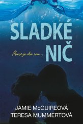 kniha Sladké nič Život je iba sen..., Fortuna Libri 2016