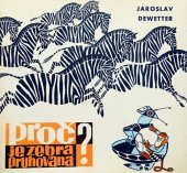 kniha Proč je zebra pruhovaná?, SNDK 1965